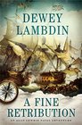 A Fine Retribution An Alan Lewrie Naval Adventure