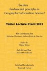 Are there fundamental principles in Geographic Information Science Tobler Lecture Event 2012 of the Association of American Geographers Geographic Information Systems and Science Specialty Group