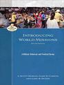 Introducing World Missions A Biblical Historical and Practical Survey