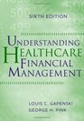 Understanding Healthcare Financial Management Sixth Edition