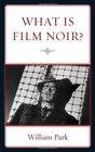 What is Film Noir