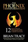 The Phoenix Transformation 12 Qualities of High Achievers to Reboot Your Career and Life