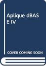 Aplique dBASE IV