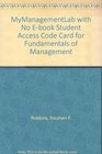 MyManagementLab with No Ebook Student Access Code Card for Fundamentals of Management