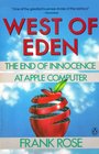 West of Eden The End of Innocence at Apple Computer