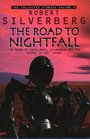 The Road to Nightfall (Collected Stories of Robert Silverberg, Vol 4)