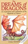 The Dreams of Dragons  An Exploration and Celebration of the Mysteries of Nature