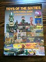 Toys of the Sixties A Pictorial Price Guide