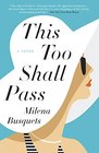 This Too Shall Pass A Novel