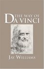 The Way of Da Vinci An American Heritage Book