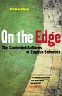 On the Edge The Contested Cultures of English Suburbia