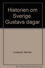 Historien om Sverige Gustavs dagar