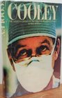 Cooley The Career of a Great Heart Surgeon