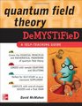 Quantum Field Theory Demystified