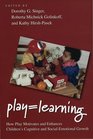 Play  Learning How Play Motivates and Enhances Children's Cognitive and SocialEmotional Growth