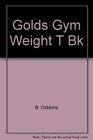 Golds Gym Weight T Bk