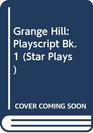 Grange Hill Playscript Bk 1