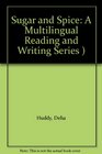 Sugar and Spice A Multilingual Reading and Writing Series