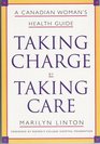 Taking Care By Taking Charge A Canadian Woman's Health Guide