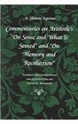 Commentaries On Aristotle's On Sense And What Is Sensed And On Memory And Recollection