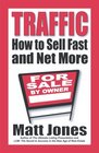 Traffic How to Sell Fast and Net More
