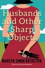 Husbands and Other Sharp Objects A Novel