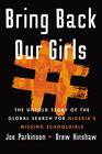 Bring Back Our Girls The Untold Story of the Global Search for Nigeria's Missing Schoolgirls