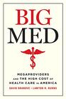 Big Med Megaproviders and the High Cost of Health Care in America