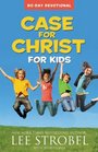 Case for Christ for Kids 90Day Devotional