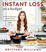 Instant Loss on a Budget SuperAffordable Recipes for the HealthConscious Cook