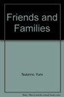 Friends and Families