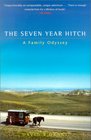 The Seven Year Hitch A Family Odyssey