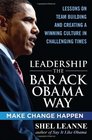 Leadership the Barack Obama Way Lessons on Teambuilding and Creating a Winning Culture in Challenging Times