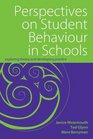 Perspectives  on Student Behaviour in Schools Exploring Theory and Developing Practice