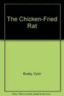 The ChickenFried Rat