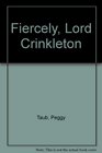 Fiercely Lord Crinkleton
