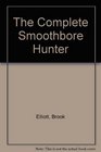 The Complete Smoothbore Hunter