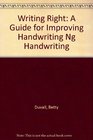 Writing Right A Guide for Improving Handwriting Ng Handwriting