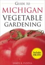 Guide to Michigan Vegetable Gardening