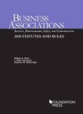 Business Associations  Agency Partnerships LLCs and Corporations 2015 Statutes and Rules