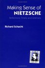 Making Sense of Nietzsche Reflections Timely and Untimely