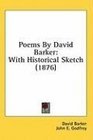 Poems By David Barker With Historical Sketch