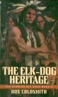 The Elk-Dog Heritage (Spanish Bit, Bk 2)