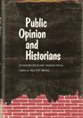 Public opinion and historians Interdisciplinary perspectives