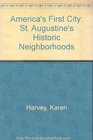 America's First City St Augustine's Historic Neighborhoods