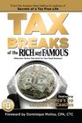 Tax Breaks of the Rich and Famous Millionaire Tactics That Work for Your Small Business