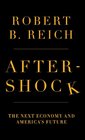 Aftershock: The Next Economy and America's Future (Large Print)