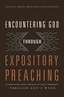 Encountering God through Expository Preaching Connecting God's People to God's Presence through God's Word