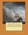 Omoo A Narrative of Adventures in the South Seas By Herman Melville