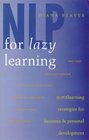 NLP for Lazy Learning  Superlearning Strategies for Business and Personal Development